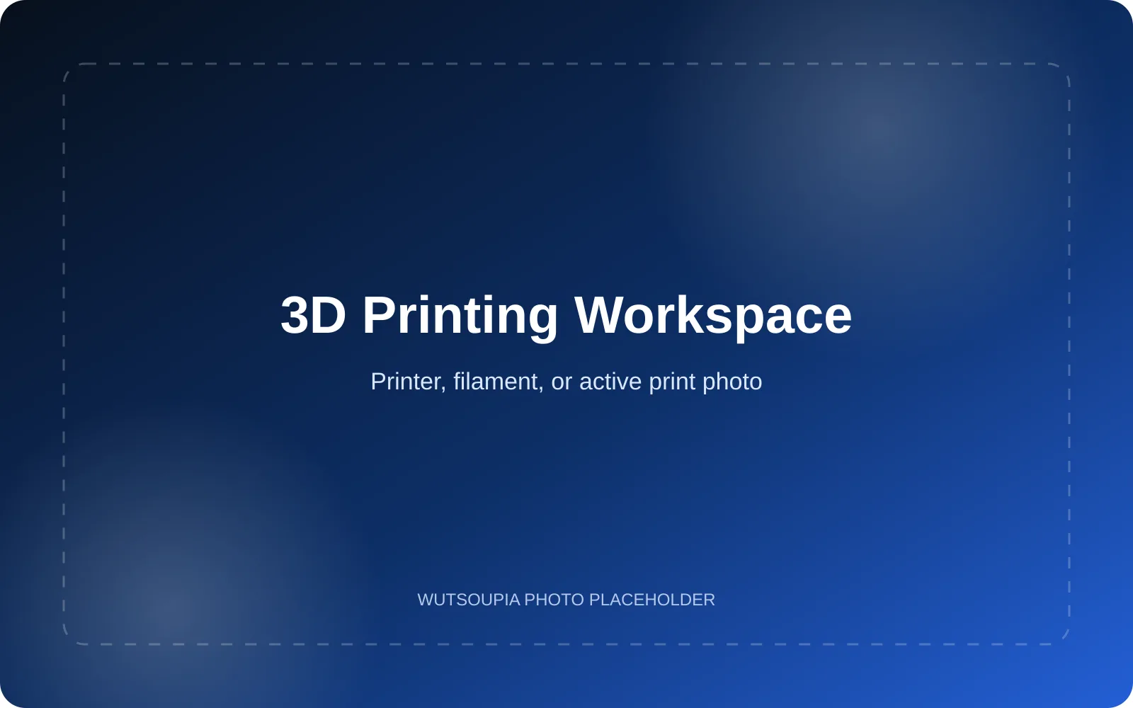 3D printing workspace