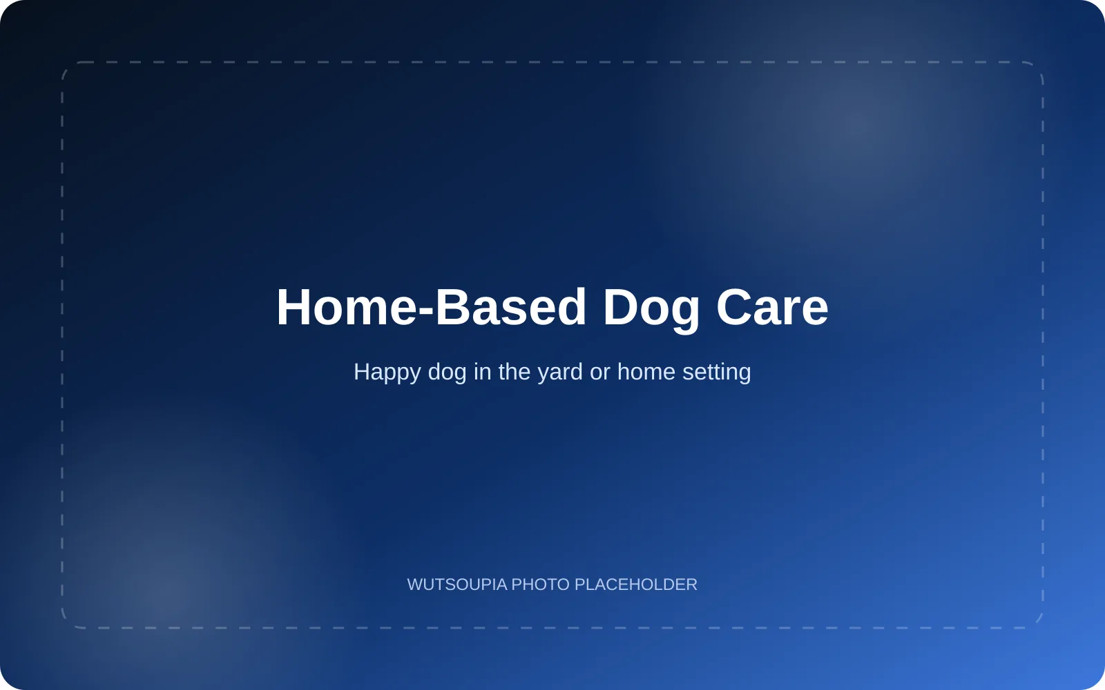 Home-Based Dog Watching placeholder hero image