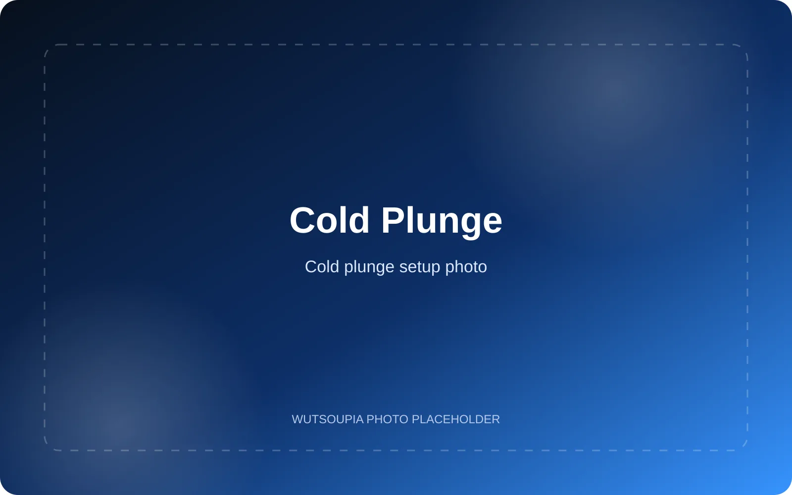 Cold plunge
